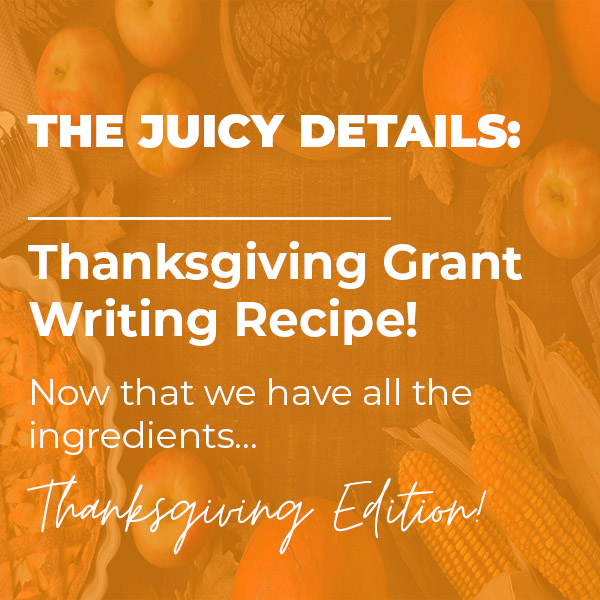 Thanksgiving Grant Writing Recipe!